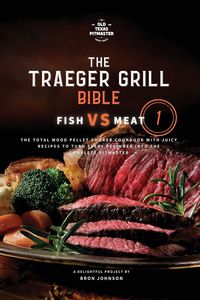 Produktbild: The Traeger Grill Bible