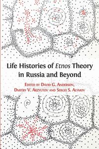 Produktbild: Life Histories of Etnos Theory in Russia and Beyond