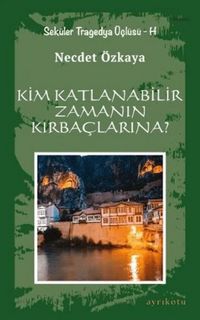 Produktbild: Kim Katlanabilir Zamanin Kirbaclarina - Sek&uuml;ler Tragedya &Uuml;cl&uuml;s&uuml; - H