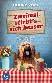 Produktbild: Zweimal stirbt's sich besser | Ein humorvoller Augsburg-Krimi