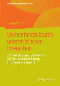 Produktbild: Elementarstrukturen unterrichtlicher Interaktion
