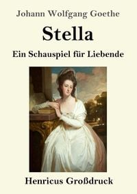 Stella: A Play for Lovers» (1776) by Johann Wolfgang von Goethe - Peter  Lang Verlag
