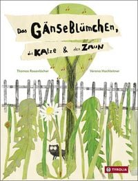 Produktbild: Das G&auml;nsebl&uuml;mchen, die Katze und der Zaun