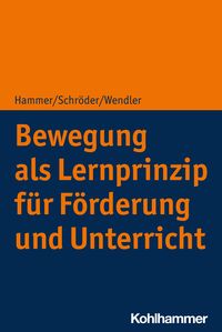 Produktbild: Bewegung als Lernprinzip f&uuml;r F&ouml;rderung und Unterricht