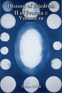 Produktbild: History of Friedrich II of Prussia - Volume 19