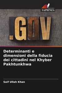 Produktbild: Determinanti e dimensioni della fiducia dei cittadini nel Khyber Pakhtunkhwa