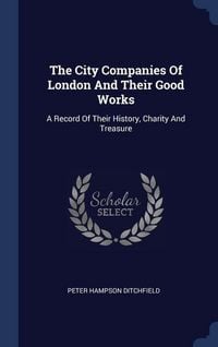 Produktbild: The City Companies Of London And Their Good Works