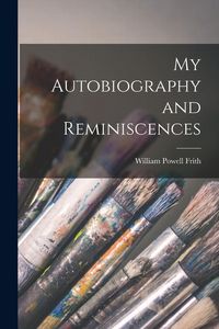 Produktbild: My Autobiography and Reminiscences