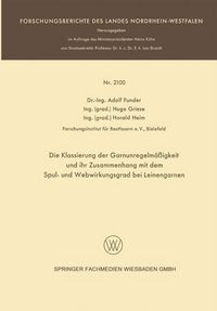 Produktbild: Die Klassierung der Garnunregelm&auml;&szlig;igkeit und ihr Zusammenhang mit dem Spul- und Webwirkungsgrad bei Leinengarnen