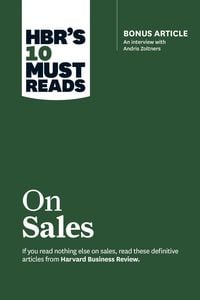 Produktbild: HBR's 10 Must Reads on Sales (with bonus interview of Andris Zoltners) (HBR's 10 Must Reads)