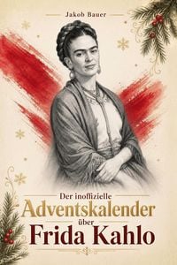 Produktbild: Der Adventskalender &uuml;ber Frida Kahlo