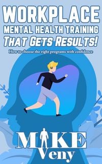 Produktbild: Workplace Mental Health Training That Gets Results!