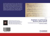 Produktbild: Aesthetic in performing Brahms' piano pieces