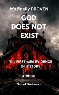 Produktbild: It's Finally Proven! God Does Not Exist The First Valid Evidence in History
