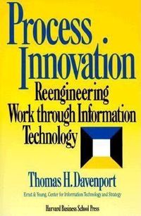 Bild vom Artikel Process Innovation: Reengineering Work Through Information Technology vom Autor Thomas H. Davenport