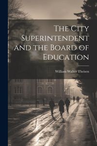 Produktbild: The City Superintendent and the Board of Education