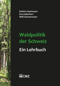 Produktbild: Waldpolitik der Schweiz – ein Lehrbuch