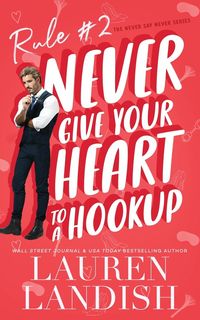 Produktbild: Never Give Your Heart to a Hookup