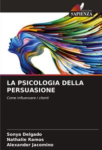 Produktbild: La Psicologia Della Persuasione