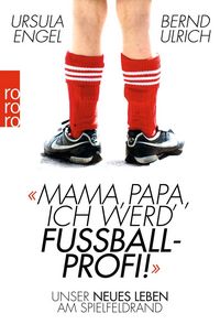 Produktbild: Engel, U: Mama, Papa, ich werd' Fu&szlig;ballprofi!