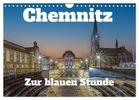 Produktbild: Chemnitz zur blauen Stunde (Wandkalender 2026 DIN A4 quer), CALVENDO Monatskalender