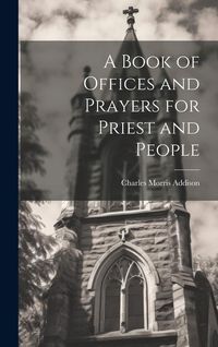 Produktbild: A Book of Offices and Prayers for Priest and People