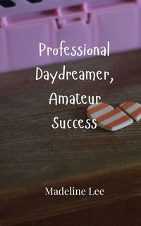 Produktbild: Professional Daydreamer, Amateur Success