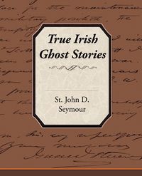 Produktbild: True Irish Ghost Stories