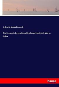 Produktbild: The Economic Revolution of India and the Public Works Policy