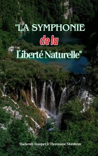 Produktbild: La Symphonie de la Libert&eacute; Naturelle