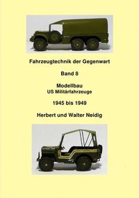 Produktbild: Fahrzeugtechnik der Gegenwart / Fahrzeugtechnik der Gegenwart Band 8 Milit&auml;rfahrzeuge H. u. W. Neidig