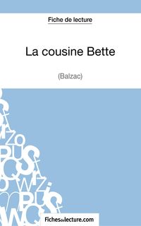 Produktbild: La cousine Bette de Balzac (Fiche de lecture)