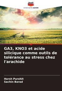Produktbild: GA3, KNO3 et acide silicique comme outils de tol&eacute;rance au stress chez l'arachide