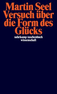 Produktbild: Versuch &uuml;ber die Form des Gl&uuml;cks