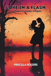 Produktbild: Love In A Flash - 50 Romantic Short Stories