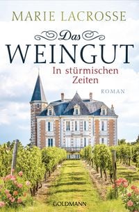 Produktbild: Das Weingut. In st&uuml;rmischen Zeiten
