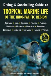 Produktbild: Diving & Snorkelling Guide to Tropical Marine Life of the Indo-Pacific Region (3rd edition)