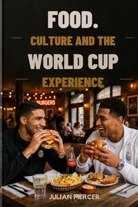 Produktbild: FOOD, CULTURE, AND THE WORLD CUP EXPERIENCE