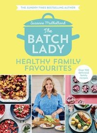 Produktbild: The Batch Lady: Healthy Family Favourites