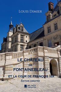 Produktbild: Le ch&acirc;teau de Fontainebleau