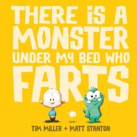 Produktbild: There Is a Monster Under My Bed Who Farts (Fart Monster and Friends)