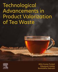 Produktbild: Technological Advancements in Product Valorization of Tea Waste