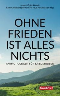 Produktbild: Ohne Frieden ist Alles Nichts