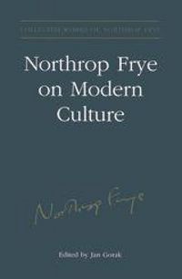 Produktbild: Northrop Frye on Modern Culture