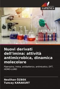 Produktbild: Nuovi derivati dell'imina: attivit&agrave; antimicrobica, dinamica molecolare