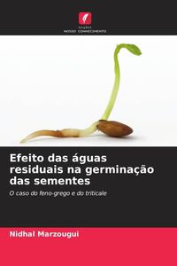 Produktbild: Efeito das &aacute;guas residuais na germina&ccedil;&atilde;o das sementes