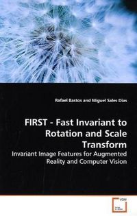 Produktbild: Bastos, R: FIRST - Fast Invariant to Rotation and Scale Tran
