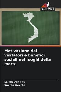 Produktbild: Motivazione dei visitatori e benefici sociali nei luoghi della morte
