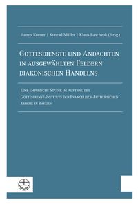 Produktbild: Gottesdienste und Andachten in ausgew&auml;hlten Feldern diakonischen Handelns