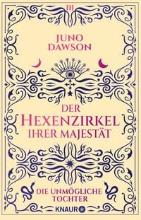 Produktbild: Der Hexenzirkel Ihrer Majest&auml;t. Die unm&ouml;gliche Tochter